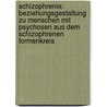 Schizophrenie: Beziehungsgestaltung zu Menschen mit Psychosen aus dem schizophrenen Formenkreis door Thomas Röhl