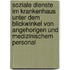Soziale Dienste Im Krankenhaus Unter Dem Blickwinkel Von Angehorigen Und Medizinischem Personal