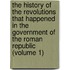 The History Of The Revolutions That Happened In The Government Of The Roman Republic (Volume 1)
