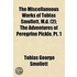 The Miscellaneous Works Of Tobias Smollett, M.D. (2); The Adventures Of Peregrine Pickle, Pt. 1