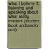 What I Believe 1: Listening And Speaking About What Really Matters (Student Book And Audio Cds)