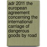 Adr 2011 The European Agreement Concerning The International Carriage Of Dangerous Goods By Road door Un