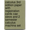 Calculus 3rd Edition Paper with Registration Cards Cae Sleve and 2 Semester Calculus Machina Set door Deborah Hughes Hallett