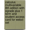 Calculus Multivariable 8th Edition with Egrade Plus 1 Term and Student Access Card for Webct Set door Howard Anton