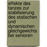 Effekte Des Tanzes Zur Stabilisierung Des Statischen Und Dynamischen Gleichgewichts Bei Senioren door Andr Matthias M. Ller