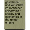Gesellschaft Und Wirtschaft Im Romischen Kaiserreich / Society and Economics in the Roman Empire door Michael Rostowzew