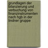 Grundlagen Der Bilanzierung Und Verbuchung Von Finanzinstrumenten Nach Hgb In Der Lindner Gruppe by Anna Stadler