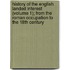 History Of The English Landed Interest (Volume 1); From The Roman Occupation To The 18Th Century