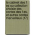 Le Cabinet Des F Es Ou Collection Choisie Des Contes Des F Es, Et Autres Contes Merveilleux (17)