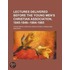 Lectures Delivered Before The Young Men's Christian Association, 1845-1846-1864-1865 (Volume 15)