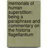 Memorials Of Human Superstition: Being A Paraphrase And Commentary On The Historia Flagellantium door Jean Louis De Lolme