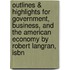 Outlines & Highlights For Government, Business, And The American Economy By Robert Langran, Isbn