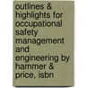 Outlines & Highlights For Occupational Safety Management And Engineering By Hammer & Price, Isbn by Cram101 Textbook Reviews