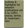 Outlines & Highlights For Western Civilizations Vol 2 By Coffin, Stacey, Lerner, & Meacham, Isbn door Cram101 Textbook Reviews