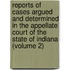 Reports Of Cases Argued And Determined In The Appellate Court Of The State Of Indiana (Volume 2)