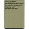 Study Guide for Bettelheim/Brown/March's Introduction to General, Organic, and Biochemistry, 6th door Frederick A. Bettelheim