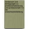 Tendenzen Und Berlegungen Zu Professionalisierung Und Professionalit T In Der Erwachsenenbildung door Ewelina W