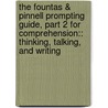 The Fountas & Pinnell Prompting Guide, Part 2 For Comprehension:: Thinking, Talking, And Writing door Irene Fountas