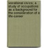 Vocational Civics; A Study Of Occupations As A Background For The Consideration Of A Life-Career