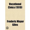 Vocational Civics; A Study Of Occupations As A Background For The Consideration Of A Life-Career door Frederic Mayor Giles