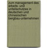 Zum Management Des Arbeits- Und Unfallschutzes In Deutschen Und Chinesischen Bergbau-Unternehmen door Danni Sun