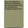 Beyond Budgeting - Kritische Diskussion Der Weiterentwicklung Der Klassischen Budgetierungsformen by Christian Jan En