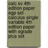 Calc Sv 4th Edition Paper Egp Set Calculus Single Variable 4th Edition Paper with Egrade Plus Set