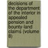 Decisions Of The Department Of The Interior In Appealed Pension And Bounty-Land Claims (Volume 8)