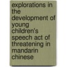 Explorations in the Development of Young Children's Speech Act of Threatening in Mandarin Chinese door Yalien Wang