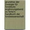 Grundriss Der Zoologie Für Forstleute: Ergänzungsband Zu Lorey's Handbuch Der Forstwissenschaft door Arnold Jacobi