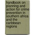 Handbook On Planning And Action For Crime Prevention In Southern Africa And The Caribbean Regions