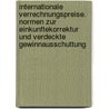 Internationale Verrechnungspreise. Normen Zur Einkunftekorrektur Und Verdeckte Gewinnausschuttung door Rainer Wiessner