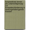 Kooperatives Lernen Als Unterrichtsprinzip Zur Kompetenzforderung In Leistungsheterogenen Klassen door Wilfried Lubben