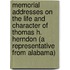 Memorial Addresses On The Life And Character Of Thomas H. Herndon (A Representative From Alabama)