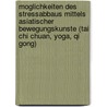 Moglichkeiten Des Stressabbaus Mittels Asiatischer Bewegungskunste (Tai Chi Chuan, Yoga, Qi Gong) door Christian Kühn