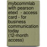 Mybcommlab With Pearson Etext  - Access Card - For Business Communication Today (12-Month Access) by John V. Thill