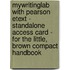 Mywritinglab With Pearson Etext - Standalone Access Card - For The Little, Brown Compact Handbook