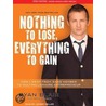 Nothing To Lose, Everything To Gain: How I Went From Gang Member To Multimillionaire Entrepreneur by Ryan Blair