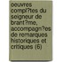 Oeuvres Compl?Tes Du Seigneur De Brant?Me, Accompagn?Es De Remarques Historiques Et Critiques (6)