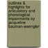 Outlines & Highlights For Articulatory And Phonological Impairments By Jacqueline Bauman-Waengler