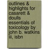 Outlines & Highlights For Casarett & Doulls Essentials Of Toxicology By John B. Watkins Iii, Isbn door Cram101 Textbook Reviews