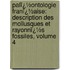 Palï¿½Ontologie Franï¿½Aise: Description Des Mollusques Et Rayonnï¿½S Fossiles, Volume 4