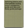 Switching Basics And Intermediate Routing Ccna 3 Companion Guide And Labs And Study Guide Package door Wayne Lewis