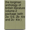 The Longman Anthology Of British Literature Volume 2 Package (With 2A- 5/E, 2B- 4/E And 2C- 4/E ) by Susan J. Wolfson