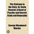 The Stairway To The Stars, Or, Enola Reverof; A Novel Of Psychic And Electric Study And Biography
