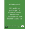Urkundliche Nachträge Zur österreichich-deutschen Geschichte Im Zeitalter Kaiser Friedrich Iii. door Adolf Bachmannn