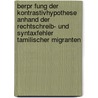 Berpr Fung Der Kontrastivhypothese Anhand Der Rechtschreib- Und Syntaxfehler Tamilischer Migranten door Thusinta Mahendrarajah