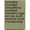 Conmebol: Conmebol Competitions, Conmebol Members, Copa Am Rica, South American Youth Championship by Source Wikipedia