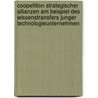 Coopetition Strategischer Allianzen Am Beispiel Des Wissenstransfers Junger Technologieunternehmen door Anne Wie Ner