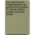 Das Televisionare Medienereignis Der Gottesschau Josephs In Thomas Manns 'Joseph Und Seine Bruder'